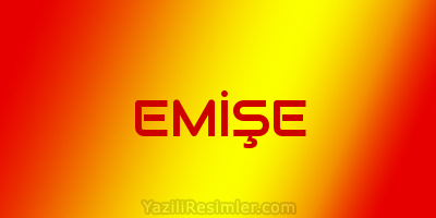 EMİŞE