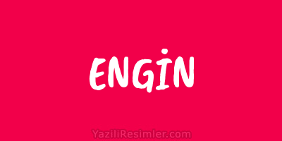 ENGİN