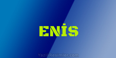 ENİS