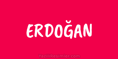 ERDOĞAN