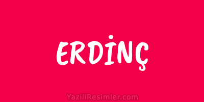 ERDİNÇ