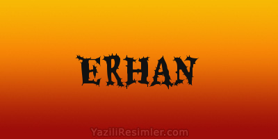 ERHAN