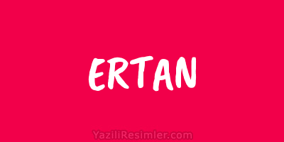 ERTAN