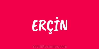 ERÇİN