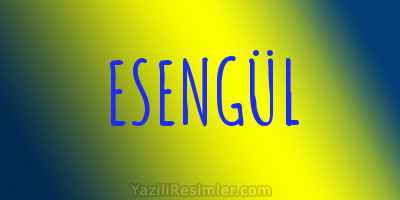 ESENGÜL