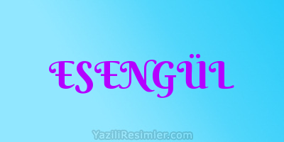 ESENGÜL