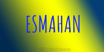 ESMAHAN