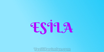 ESİLA