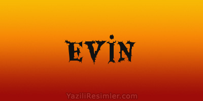 EVİN