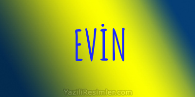 EVİN