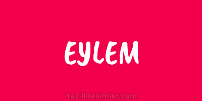 EYLEM