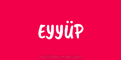 EYYÜP