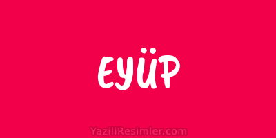 EYÜP