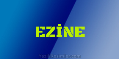 EZİNE