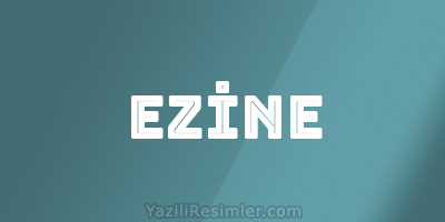 EZİNE