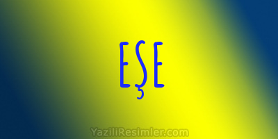 EŞE