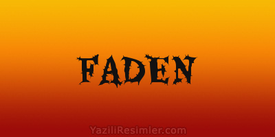 FADEN