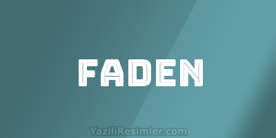 FADEN