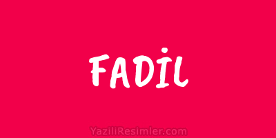 FADİL