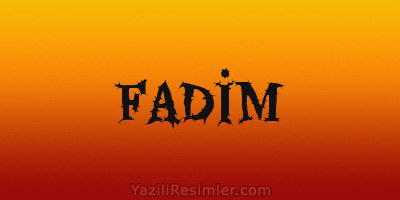 FADİM