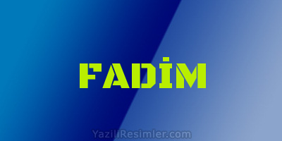 FADİM