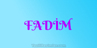 FADİM