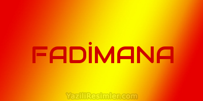 FADİMANA