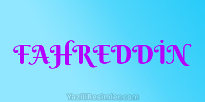 FAHREDDİN