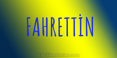 FAHRETTİN