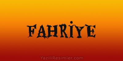 FAHRİYE