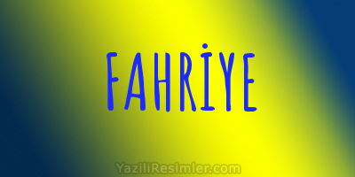 FAHRİYE