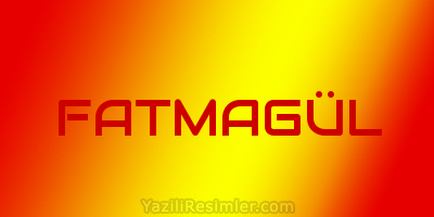 FATMAGÜL