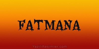 FATMANA