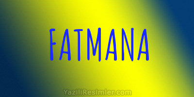 FATMANA