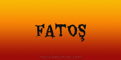 FATOŞ