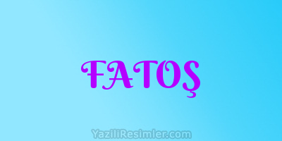 FATOŞ