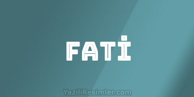 FATİ