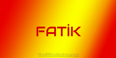 FATİK