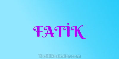 FATİK