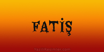 FATİŞ