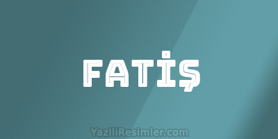 FATİŞ