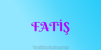 FATİŞ