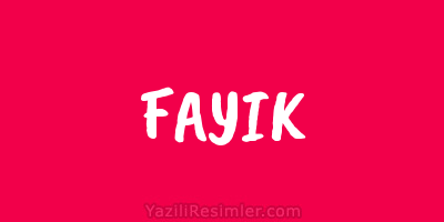 FAYIK