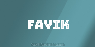 FAYIK