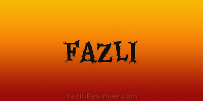 FAZLI