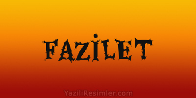 FAZİLET