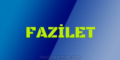 FAZİLET