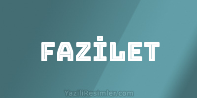 FAZİLET