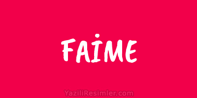 FAİME