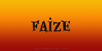 FAİZE